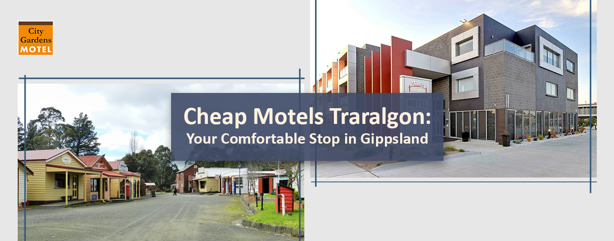 Cheap Motels Traralgon: Your Comfortable Stop in Gippsland